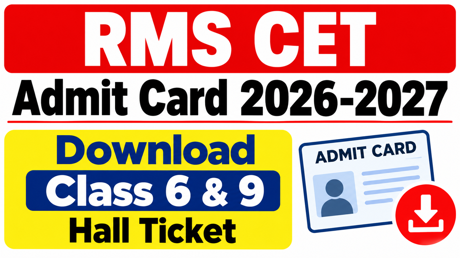 RMS CET Admit Card 2026-2027 – Download Class 6 & 9 Hall Ticket